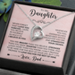 To My Daughter Forever Love Necklace 14k white gold or 18k yellow gold over stainless steel